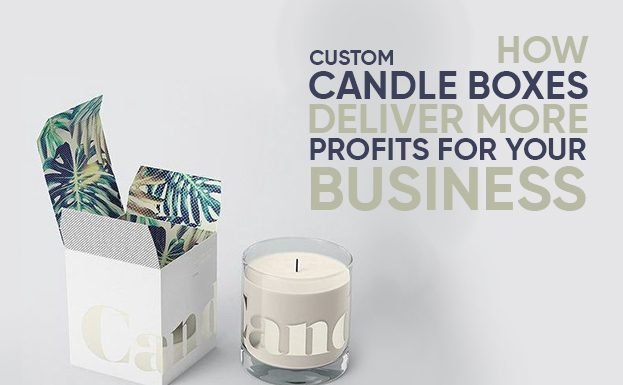 How Custom Candle Boxes Deliver More Profits for Your Business candle boxes wholesale