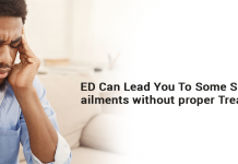 ED can lead you to some serious ailments without proper treatment